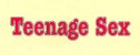 Teenage Sex